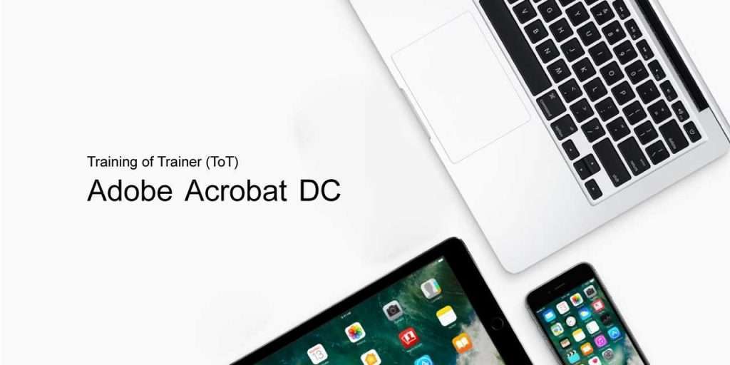 Training of Trainer (ToT) Digitalisasi Dokumen Menggunakan Adobe Acrobat